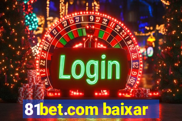 81bet.com baixar